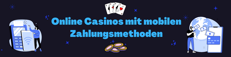 Casinos mit mobilen ahlungsmethoden